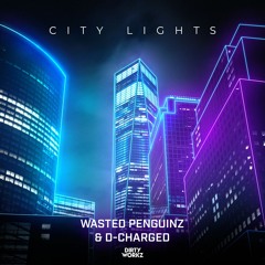 Wasted Penguinz & D-Charged - City Lights