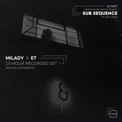 Milady x ET @AndClub (Sub Sequence Vol.6 Recording)