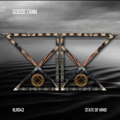 Goose Tann - State of Mind (Original Mix)