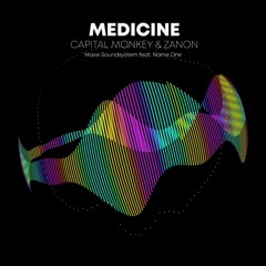 Maxxi Soundsystem - Medicine (Zanon, Capital Monkey Edit)[FREE DOWNLOAD]