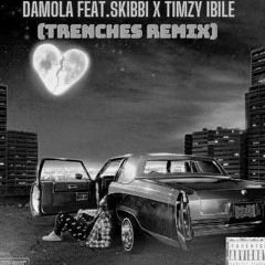 Damola feat.skiibii X Timzy Ibile (Trenches Remix).mp3