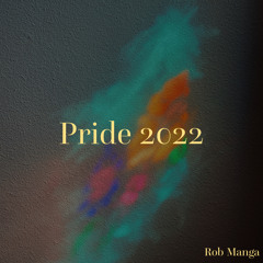 Pride 2022 Mixtape by: