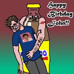 Happy 20th bday hoe - John Sucks Toes REMIX (Yoohoo bootleg (2020 VERSION!!)).mp3.jpeg