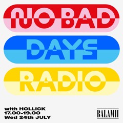 No Bad Days with Hollick - July 2024