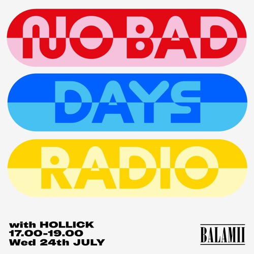 No Bad Days with Hollick - July 2024