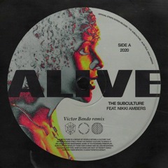 The Subculture ft. Nikki Ambers - Alive [Victor Bendo Remix]
