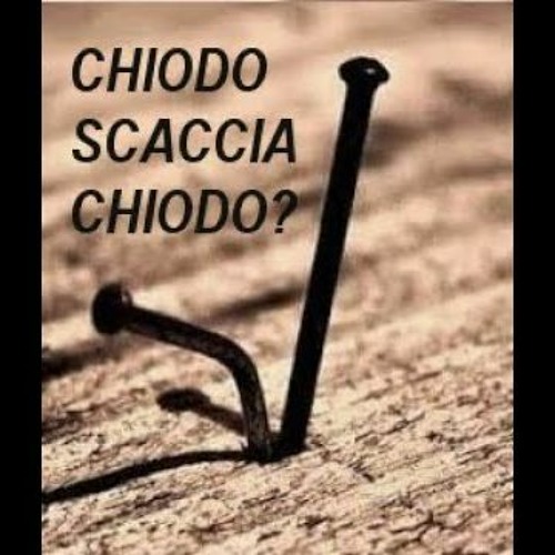 Chiodo Scaccia Chiodo