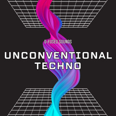 D-Fused Sounds - Unconventional Techno