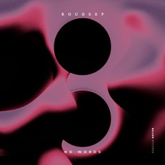 Roudeep - No Words