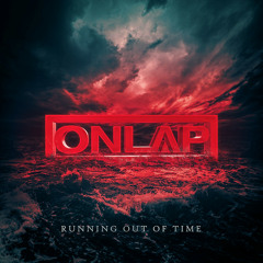 Onlap - Running out of Time (Feat. Silver End)
