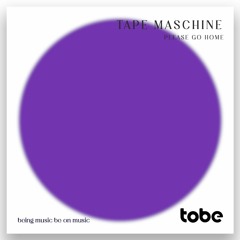 Tape Maschine - You [MSTR]