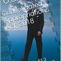 ACCESS [PDF EBOOK EPUB KINDLE] Consolidated Appropriations Act, 2018: H.R. 1625 - $1.