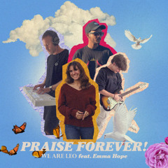 We Are Leo feat. emma hope - "PRAISE FOREVER!"