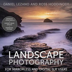 ACCESS KINDLE 💖 Landscape Photography: For Mirrorless and Digital SLR Users by  Dani