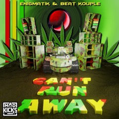 Can't Run Away - Enigmatik & Beat Kouple | Mad For Kicks Records OUT NOW!