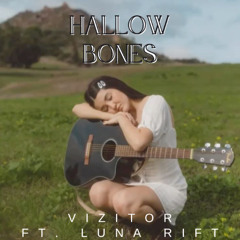 Vizitor- Hallow Bones FT. Luna Rift (Official Audio)