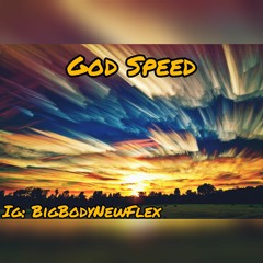 GodSpeed - BigBodyNewFlex - Nehemiah