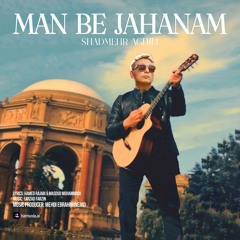 Man be Jahannam (Shadmehr Aghili Ai Version)