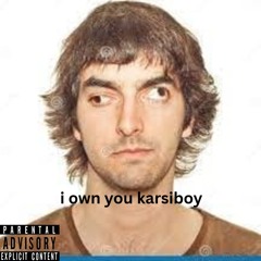 karsiboy i own you