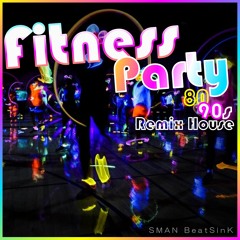 Fitness Party - 80s 90s House Powered