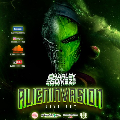 Stream SET ALIEN INVASION 2023 by DjCharleyGomez | Listen online for