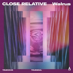 Close Relative - Shell - Truesoul - TRUE12145