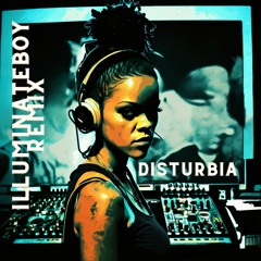 Rihanna - Disturbia (illuminatebøy Remix)
