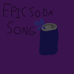 Epic Soda Song