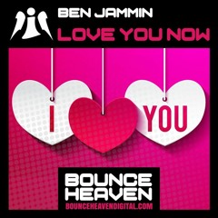 BEN JAMMIN ft HANA - LOVE YOU NOW
