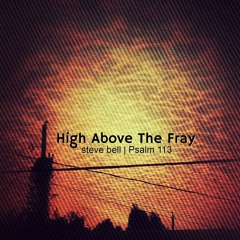 High Above The Fray