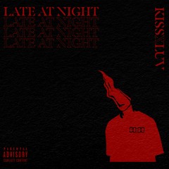 late at night