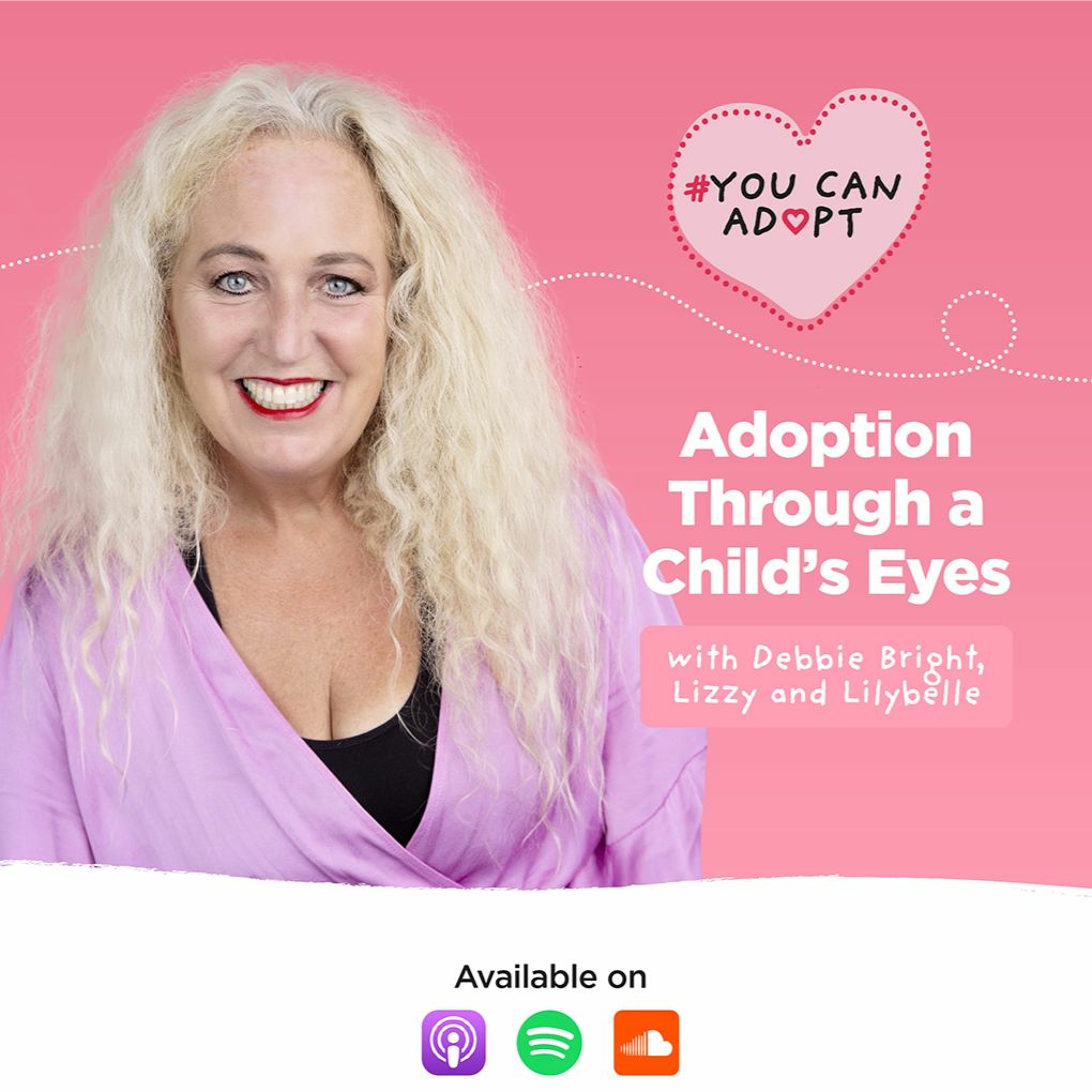 Adoption Through a Child’s Eyes: with Debbie Bright and Lizzy & Lilybelle episode artwork