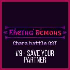 Facing Demons OST | Save your partner [9]