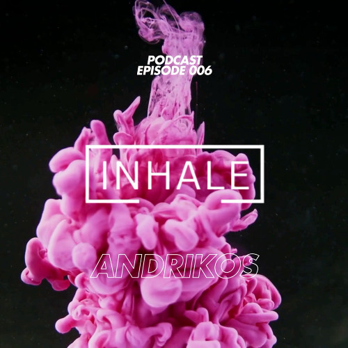 Inhale presents Andrikos