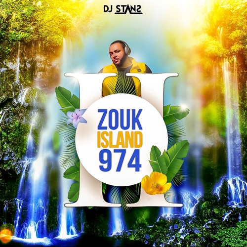 ☀️🍯Zouk Kompa Island 974 II Dj Stans🍯☀️