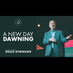 A New Day Dawning - Doug Stringer