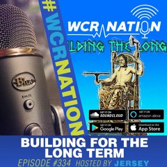 Building The Long Term | WCR NATION Ep 334 | A Window Cleaning Podcast