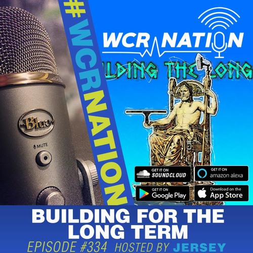 Building The Long Term | WCR NATION Ep 334 | A Window Cleaning Podcast