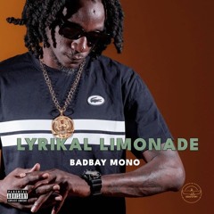 Badbay Mono - Lyrikal Limonade