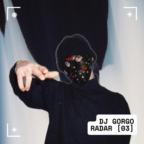RADAR [03] • DJ GORGO (VINYL SET '22)