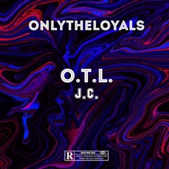 J . C . - O.T.L. (ONLYTHELOYALS)