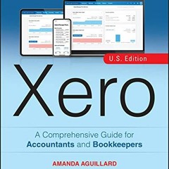 [FREE] PDF 📌 Xero: A Comprehensive Guide for Accountants and Bookkeepers by  Amanda