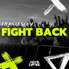 Francesco V - Fight Back [OUT NOW]