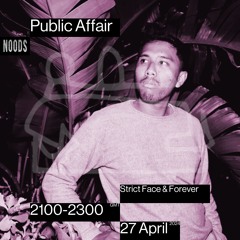 Public Affair 029: Strict Face & Forever