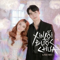 Xin Lỗi Được Chưa - Linh Miu