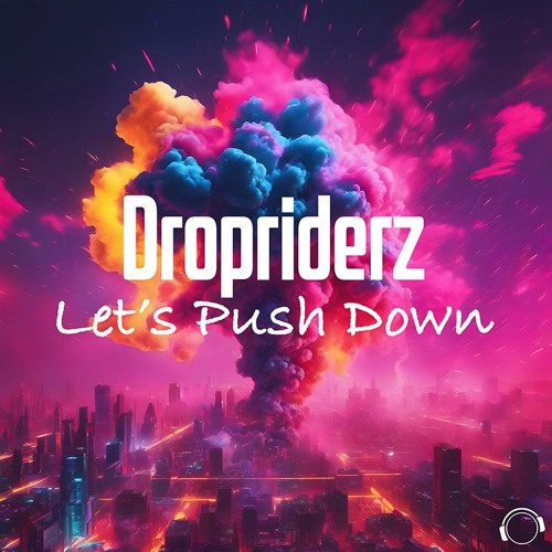 Dropriderz - Let's Push Down (Snippet)