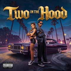 Two in the Hood