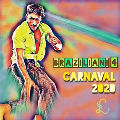 BRAZILIANI 4 [CARNAVAL 2020]