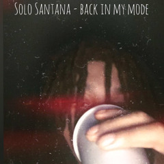 Solo Santana - Back In Mode (Prod. Jordan 52)