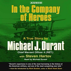 [READ] PDF EBOOK EPUB KINDLE In the Company of Heroes: The True Story of Black Hawk Pilot Michael Du